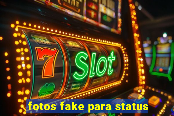 fotos fake para status